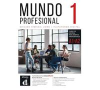 Mundo profesional 1 (A1-A2) - Edición híbrida para estudiantes: curso de español