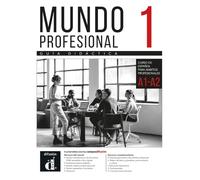 Mundo profesional 1 - Guía didáctica: curso de español
