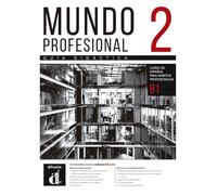 Mundo profesional 2 (B1). Guide pédagogique