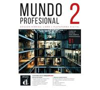 Mundo profesional. Edición híbrida. Per le Scuole superiori. Con e-book. Con espansione online (Vol. 2): curso de español
