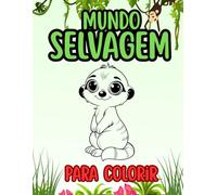 Mundo selvagem: livro para colorir