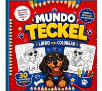 MUNDO TECKEL: Libro para colorear de verano sobre el mundo de los dachshund (perritos teckel)