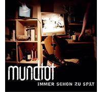 Mundtot - Immer Schon zu Spät (Single)