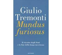 Mundus furiosus. Il riscatto degli Stati e la fine della lunga incertezza