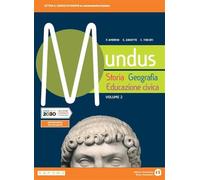 Mundus. Storia, geografia, educazione civica. Per le Scuole superiori. Con e-book. Con espansione online (Vol. 2)