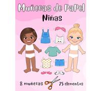 Muñecas de Papel - Niñas - 8 Muñecas y 68 Elementos: Muñecas de Papel para Recortar y Vestir - Cuaderno de Ejercicios - Recortables para Niños