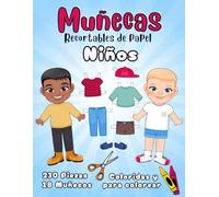 Muñecas Recortables de Papel - Niños - 230 Piezas y 18 Muñecos - en Color y para Colorear: Libros Interactivos para Niñas y Niños de 5 a 11 años - Recortar, Vestir y Colorear