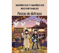 Muñecas y muñecos recortables.: Fiestas de disfraces.