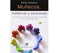 Muñecos, metáforas y soluciones: Constelaciones Familiares en sesión individual y otros usos terapéuticos: 10