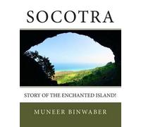 Socotra: Story of the Enchanted Island! [Lingua Inglese]