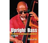 Muneer Nasser Aaron Herna Upright Bass The Musical Life and Legacy (Tascabile)