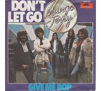 Mungo Jerry - DON'T LET GO 7" (VINYL 45) UK POLYDOR 1976
