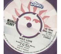 MUNGO JERRY - MUNGO JERRY - WILD LOVE - 7" VINYL