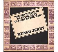 Mungo Jerry - Mungo Jerry - You Dont Have To Be In The Army - [7"]