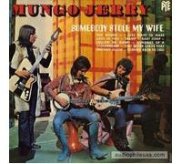 mungo jerry - somebody stole my wife (33 tours)