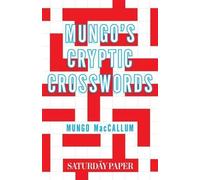 Mungo MacCallum Mungo's Cryptic Crosswords: From The Saturday Paper (Tascabile)