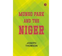 Mungo Park and the Niger