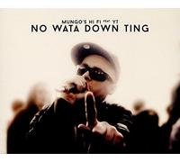 MUNGO'S HI FI - NO WATA DOWN TING