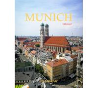 Munich: A Perfect Coffee Table Picture Book - Travel and Tourism lovers.