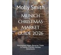 MUNICH CHRISTMAS MARKET GUIDE 2026: Marienplatz Magic, Bavarian Treats & Family-Friendly Holiday Adventures