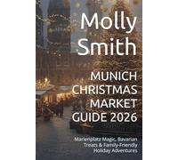MUNICH CHRISTMAS MARKET GUIDE 2026: Marienplatz Magic, Bavarian Treats & Family-Friendly Holiday Adventures