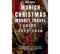 Munich Christmas Markets Travel Guide 2025-2026: Christkindlmarkt Highlights, Self-Guided Walking Routes & Bavarian Holiday Traditions.