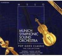 Munich Symphonic Sound Orchestra - Pop Goes Classic-the Collection