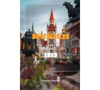 MUNICH TRAVEL GUIDE 2025