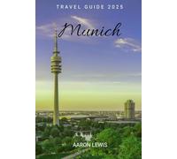 Munich Travel Guide 2025