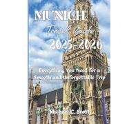 Munich Travel Guide 2025-2026: Everything You Need for a Smooth and Unforgettable Trip