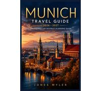 Munich Travel Guide 2026-2027: The District-by-District Planning Guide, Routes, Itineraries, Transport, Oktoberfest, Day Trips, and How to See Munich Without Wasting a Day