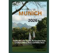Munich Travel Guide 2026: Explore Bavaria’s Capital, The Complete Guide to Culture, History, Food, and Hidden Gems.