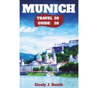 Munich Travel Guide 2026: Exploring the Best of Bavarian Culture, History, Hidden Gems, and Magical Christmas Celebrations