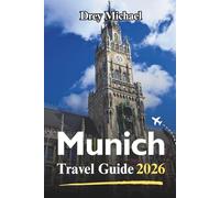 Munich Travel Guide 2026: Insider Tips, Hidden Gems, and Budget Itineraries for an Unforgettable Bavarian Adventure