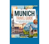 Munich Travel Guide: Exploring Marienplatz, Neuschwanstein, and the City's Hidden Gems