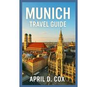 Munich Travel Guide: Top Attractions, Museums and Galleries, Historic Sites,Parks and Outdoors, Food and Drink, Itineraries, Festivals and Events, Day Trips from Munich, Local Tips and Etiquette.
