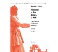 Munichia: la dea, il mare, la polis. Configurazioni di uno spazio artemideo