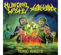 Municipal Waste & Toxic Holocaust - Toxic Waste
