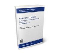 Municipalia Cremae. Studi e percorsi di ricerca sugli statuti di Crema in età veneziana. Con edizione della fonte