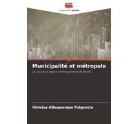 Municipalité et métropole: Le cas de la région métropolitaine de Recife