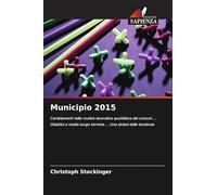 Municipio 2015: Cambiamenti nella routine lavorativa quotidiana dei comuni ... Obiettivi a medio-lungo termine ... Una sintesi delle tendenze