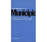Municipio. Dialogo su Torino e il governo locale con Giuseppe Berta e Bruno Manghi