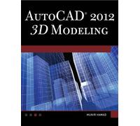 Munir Hamad AutoCAD® 2012 3D Modeling (Tascabile)