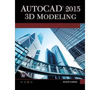 Munir Hamad AutoCAD 2015 3D Modeling (Tascabile)