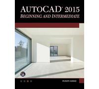 Munir Hamad AutoCAD 2015 Beginning and Intermediate (Tascabile)