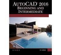 Munir Hamad AutoCAD 2016. Beginning and Intermediate (Tascabile)