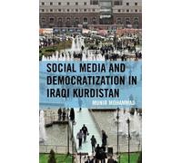 Munir Mohammad Social Media and Democratization in Iraqi Kurd (Copertina rigida)