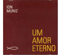 Muniz, Ion - Amor Eterno