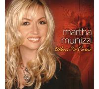 Munizzi, Martha - When He Came