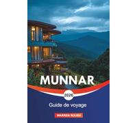 MUNNAR Guide de voyage 2026: Explorez les plantations de thé sereines, les collines ondulantes et les sanctuaires fauniques des Ghats occidentaux du Kerala